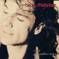 Bruno Pelletier - D'autres rives