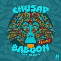Chusap - Baboon (Dr. Bazil Remix)