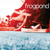 Frogpond - Time Thief (Explicit)