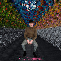 Murdo Mitchell - Stay Nocturnal (Explicit)