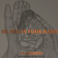 Yaashanti - He Holds Your Hand
