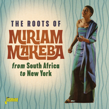 Miriam Makeba - The Roots of Miriam Makeba from South Africa to New York
