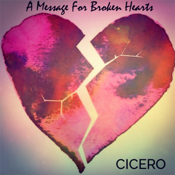 Cicero - A Message for Broken Hearts