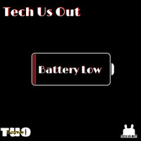 Tech Us Out - Battery Low