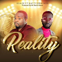 Osaze - Reality (feat. Natty Braindo)