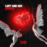 Stoutty - Let Me Go (Explicit)