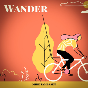 Mike Tambasen - Wander