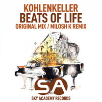 Kohlenkeller - Beats Of Life (Original Mix & Milosh K Remix)
