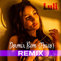 Luli - Dormir Bem (Pouco) (Remix)