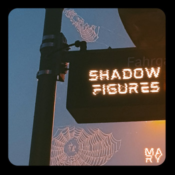 Mary - Shadow Figures