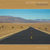 Dyzzen Brown - Notional