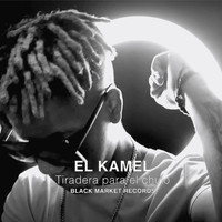 El Kamel - Tiradera para el chulo