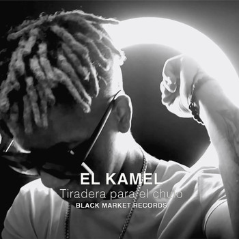 El Kamel - Tiradera para el chulo