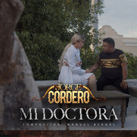 Jorge Cordero - Mi Doctora