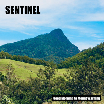 Sentinel - Good Morning to Mount Warning