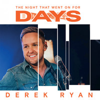 Derek Ryan - The Night That Went on for Days