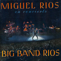 Miguel Ríos - Big Band Rios