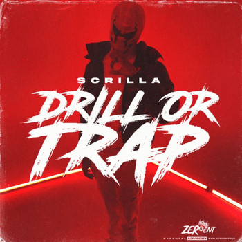Scrilla - Drill or Trap