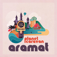 Planet Caravan - Aramat