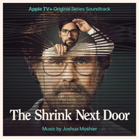 Joshua Moshier - The Shrink Next Door (Apple TV+ Original Series Soundtrack)