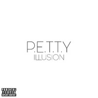 Illusion - P.E.T.T.Y (Explicit)