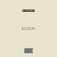 Illusion - After Party (Explicit)