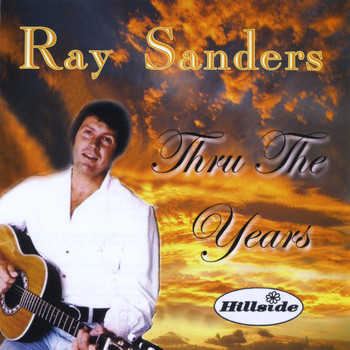 Ray Sanders - Thru the Years