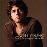 Josh Young - Still Dreaming of Paradise