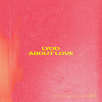 Lyod - About Love