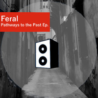 Feral - Pathways to the Past