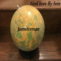 Jumsterman - Find Love Fly Free