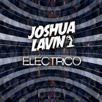 Joshua Lavin - Eléctrico