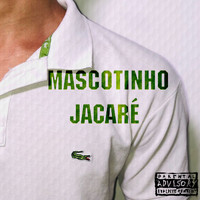 Digo - Mascotinho Jacaré (Explicit)