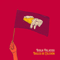 Borja Palacios - Bailes de colchón