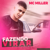 MC Miller - Fazendo Virar