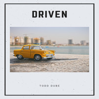 Todd Dube - Driven