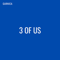 Garnica - 3 of Us