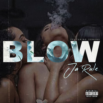 Ja Rule - Blow (feat. Somong) (Explicit)