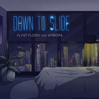 Flynt Flossy - Down To Slide (feat. Kindora)