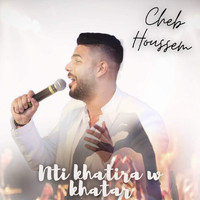 Cheb Houssem - Nti Khatira W Khatar