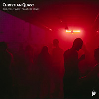 Christian Quast - The Night won`t last for long