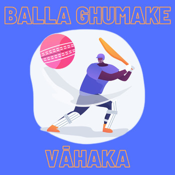 Vāhaka featuring Gurpinder, Vignesh - Balla Ghumake