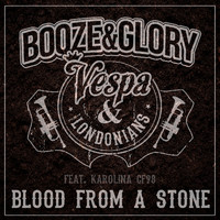 Booze & Glory, Vespa & The Londonians - Blood From A Stone