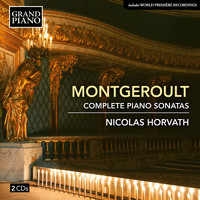 Nicolas Horvath - Montgeroult: Complete Piano Sonatas