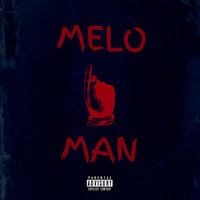 Melo - Melo Man (Explicit)