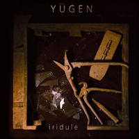Yugen - Iridule