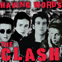 The Clash - Having Words