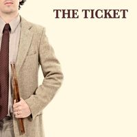 the tiCket - The Ticket