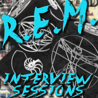 R.E.M. - Interview Sessions