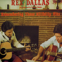 Rex Dallas - Remembering Those Hillbilly Hits
